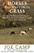 Imagen del vendedor de Horses Were Born to be on Grass: How We Discovered the Simple But Undeniable Truth About Grass, Sugar, Equine Diet, & Lifestyle [Soft Cover ] a la venta por booksXpress