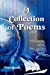 Imagen del vendedor de A Collection of Poems [Soft Cover ] a la venta por booksXpress
