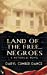 Imagen del vendedor de Land of the Free. Negroes: A Historical Novel [Soft Cover ] a la venta por booksXpress