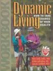 Image du vendeur pour Dynamic Living:How to Take Charge of Your Health Workbook mis en vente par Reliant Bookstore