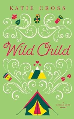 Immagine del venditore per Wild Child by Cross, Katie [Paperback ] venduto da booksXpress