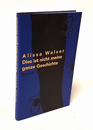 Bild des Verkufers fr Dies ist nicht meine ganze Geschichte. zum Verkauf von Antiquariat Dennis R. Plummer