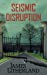 Seller image for Seismic Disruption (Slowpocalypse) [Soft Cover ] for sale by booksXpress