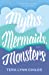 Seller image for Myths, Mermaids, and Monsters [Soft Cover ] for sale by booksXpress