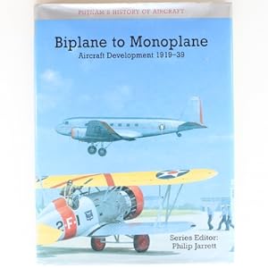 Seller image for BIPLANE TO MONOPLANE: Aircraft Development 1919-1939 (Putnam History of Aircraft) for sale by Fireside Bookshop