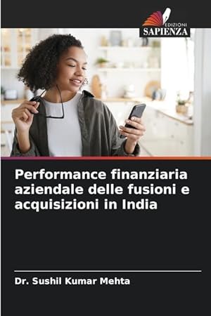 Bild des Verkufers fr Performance finanziaria aziendale delle fusioni e acquisizioni in India zum Verkauf von moluna