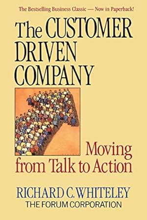 Immagine del venditore per The Customer-Driven Company: Moving from Talk to Action venduto da Reliant Bookstore