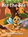 Seller image for Vee the Bee: Long Vowel E Sound [Soft Cover ] for sale by booksXpress
