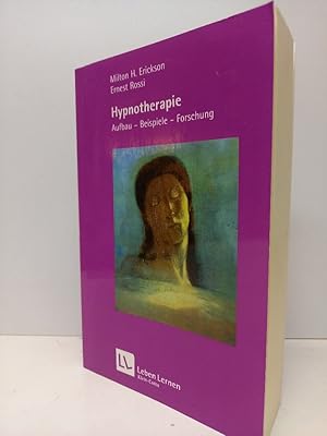 Hypnotherapie. Aufbau, Beispiele, Forschungen.