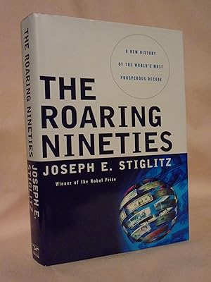 THE ROARING NINETIES; A NEW HISTORY OF THE WORLD'S MOST PROSPEROUS DECADE