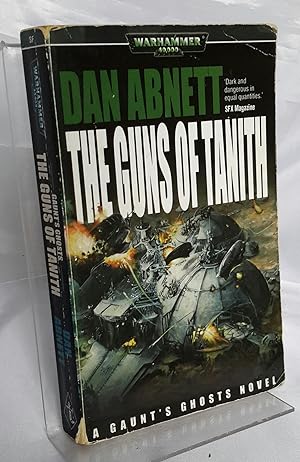 Image du vendeur pour Gaunt's Ghosts. The Guns of Tanith. A Warhammer 40,000 Novel. mis en vente par Addyman Books