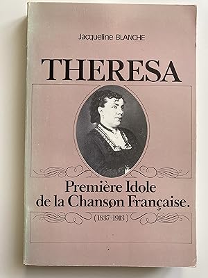 Theresa. Première idole del chnason française (1837-1913)