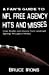 Image du vendeur pour A Fanâ  s Guide To NFL Free Agency Hits And Misses: Case Studies and Lessons From Landmark Signings Throughout History (A Fan's Guide to Football) [Soft Cover ] mis en vente par booksXpress