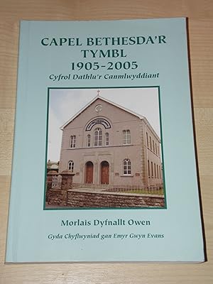 Imagen del vendedor de Capel Bethesda`r Tymbl 1905 - 2005. Cyfrol Dathlu'r Canmlwyddiant a la venta por Cariad Books