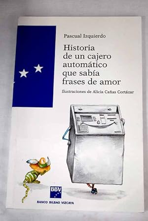 Imagen del vendedor de Historia de un cajero automtico que saba frases de amor a la venta por Alcan Libros