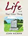 Seller image for Life . . . and That Other Thing [Soft Cover ] for sale by booksXpress