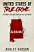 Immagine del venditore per United States of True Crime: Alabama: The Most Chilling Cases In All 50 States [Soft Cover ] venduto da booksXpress