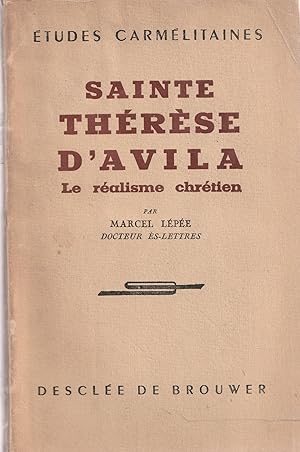 Saint Thérèse d'Avila. Le réalisme chrétien