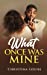 Seller image for What Once Was Mine [Soft Cover ] for sale by booksXpress
