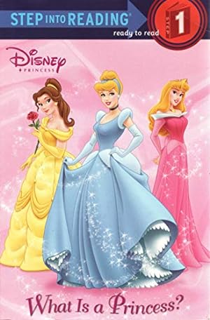 Seller image for What Is a Princess? (Disney Princess) (Step into Reading) for sale by Reliant Bookstore