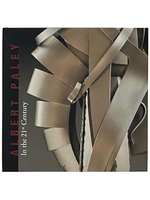 Seller image for Albert Paley in the 21st Century for sale by Yesterday's Muse, ABAA, ILAB, IOBA