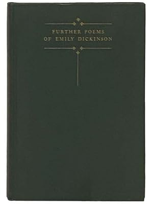 Image du vendeur pour Further Poems of Emily Dickinson, Withheld from Publication By Her Sister Lavinia mis en vente par Yesterday's Muse, ABAA, ILAB, IOBA