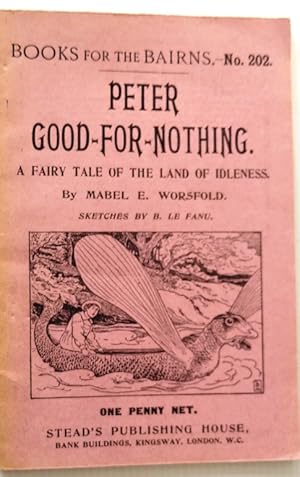 Books for the Bairns no 202 - Peter Good-for-Nothing a fairy tale of the Land of Idleness