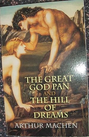 Imagen del vendedor de The Great God Pan and The Hill of Dreams a la venta por eclecticbooks