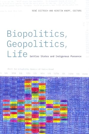 Seller image for Biopolitics, Geopolitics, Life : Settler States and Indigenous Presence for sale by GreatBookPricesUK