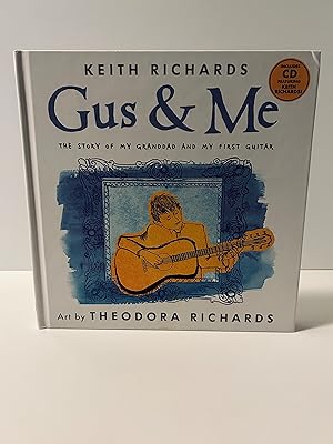 Seller image for Gus & Me: THe Story of My Granddad and My First Guitar [INCLUDES COMPANION CD FEATURING KEITH RICHARDS] [FIRST EDITION, FIRST PRINTING] for sale by Vero Beach Books