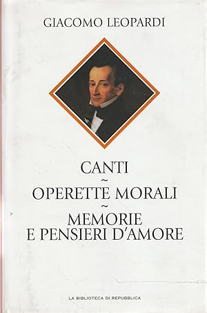 Immagine del venditore per Canti -Operette Morali - Memorie e pensieri d'amore venduto da Messinissa libri