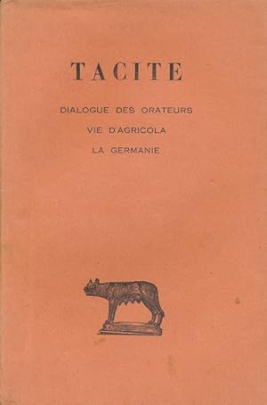 Bild des Verkufers fr Dialogue des orateurs. Vie d'Agricola. La Garmanie zum Verkauf von LIBRAIRIE GIL-ARTGIL SARL
