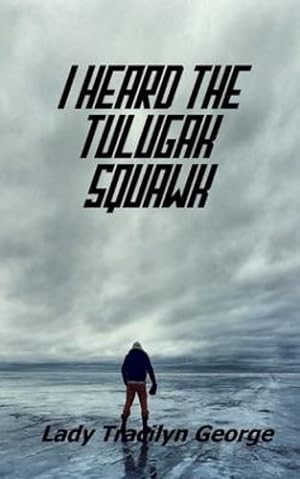 Seller image for I Heard the Tulugak Squawk [Soft Cover ] for sale by booksXpress