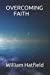 Seller image for OVERCOMING FAITH [Soft Cover ] for sale by booksXpress