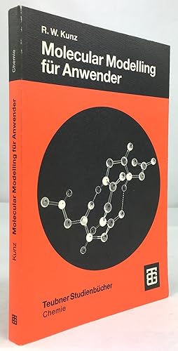 Seller image for Molecular Modelling fr Anwender. Anwendung von Kraftfeld- und MO-Methoden in der organischen Chemie. for sale by Antiquariat Heiner Henke