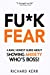 Immagine del venditore per Fu*k Fear: A Raw, Honest Guide About Showing Anxiety Whoâs Boss! [Soft Cover ] venduto da booksXpress