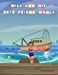 Seller image for Will and His Best Friend Whale: A touching children's book about friendship, bullying and the dangers of plastic pollution ages 1-3 4-6 7-8 [Soft Cover ] for sale by booksXpress