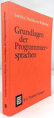 Seller image for Grundlagen der Programmiersprachen. Mit zahlreichen Abbildungen, Beispielen und Aufgaben. for sale by Antiquariat Heiner Henke