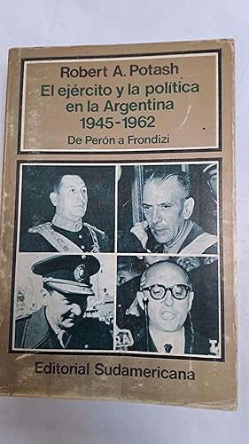 Seller image for El ejercito y la politica en la Argentina 1945 1962 for sale by Libros nicos