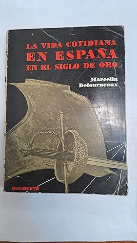 Image du vendeur pour La vida cotidiana en Espaa en el siglo de oro mis en vente par Libros nicos