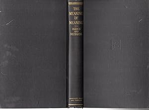 Bild des Verkufers fr The meaning of meaning: a study of the influence of language upon thought and of the science of symbolism.With supplementary essays by B. Malinowski and F.G. Crookshank (International Library of psychology, Phiilosophy and Scientific Methods) zum Verkauf von Dorley House Books, Inc.