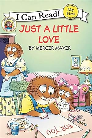 Seller image for Little Critter: Just a Little Love (My First I Can Read) for sale by Reliant Bookstore