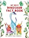 Seller image for My Best Dinosaur Fact Book: A Dinosaur Picture Book For Children Ages 2 to 5. The Perfect Dinosaur Early Reader For Kids. [Soft Cover ] for sale by booksXpress