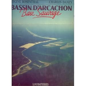 Bild des Verkufers fr Bassin d'Arcachon, baie sauvage zum Verkauf von Ammareal