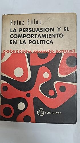 Seller image for La persuasion y el comportamiento en la politica for sale by Libros nicos