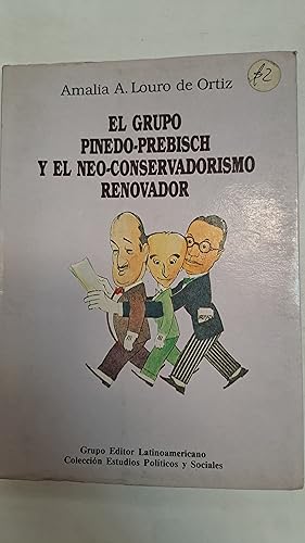 Seller image for El grupo pinedo- prebisch y el neo conservadorismo renovador for sale by Libros nicos