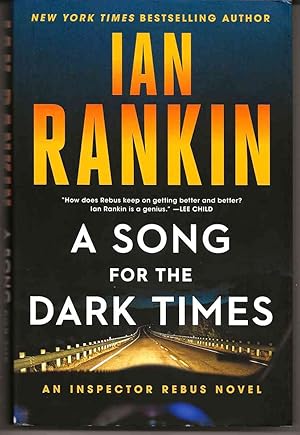 A SONG FOR THE DARK TIMES An Inspector Rebus Novel