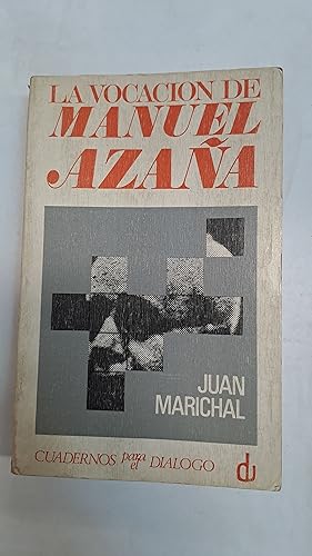 Imagen del vendedor de La vocacion de Manuel Azaa a la venta por Libros nicos