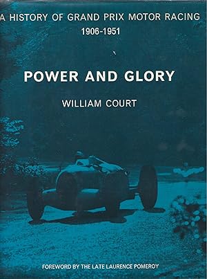 Power and Glory: A History of Grand Prix Motor Racing 1906-1951