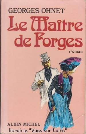 Image du vendeur pour Le Matre de Forges mis en vente par Ammareal